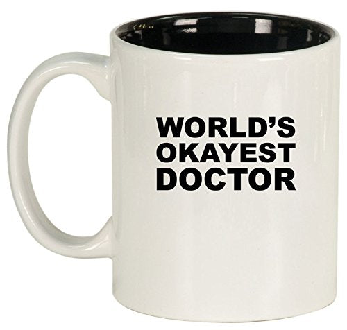 Ceramic Coffee Tea Mug Cup World's Okayest Doctor (White)