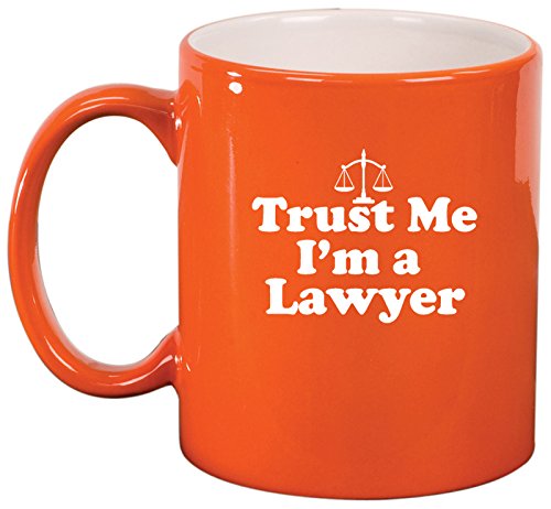 Ceramic Coffee Tea Mug Trust Me I'm A Lawyer (Orange)