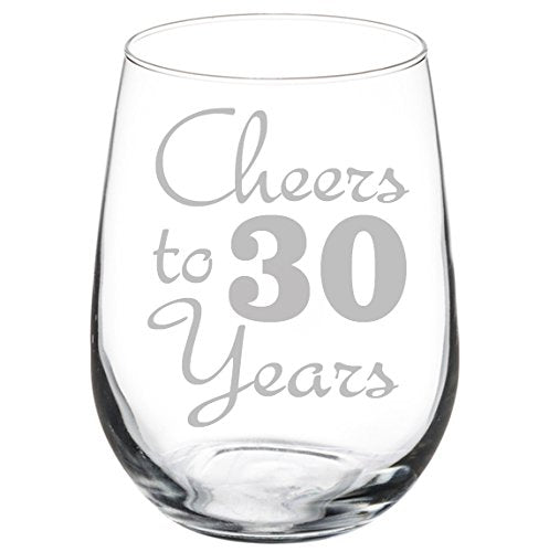 Wine Glass Goblet Cheers To 30 Years Anniversary 30th Birthday (17oz Stemless)