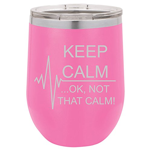 12 oz Double Wall Vacuum Insulated Stainless Steel Stemless Wine Tumbler Glass Coffee Travel Mug With Lid Keep Calm Ok Not That Calm Nurse Paramedic Medical EKG (Hot-Pink)