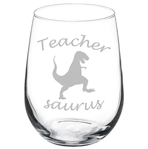 Wine Glass Goblet Funny Teacher Saurus T-Rex (17 oz Stemless)