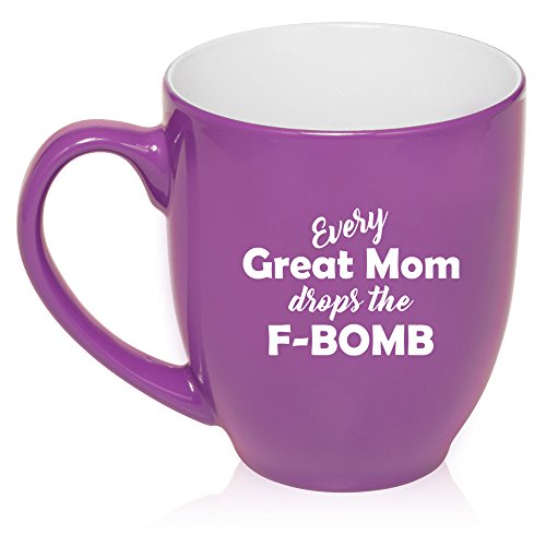 16 oz Large Bistro Mug Ceramic Coffee Tea Glass Cup Every Great Mom Drops The F-Bomb Mother (Purple)
