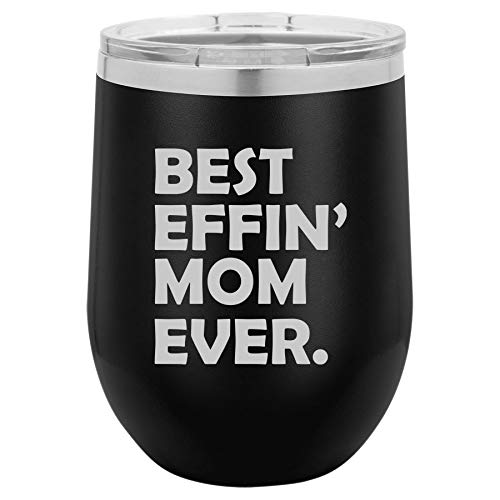 12 oz Double Wall Vacuum Insulated Stainless Steel Stemless Wine Tumbler Glass Coffee Travel Mug With Lid Best Effin Mom Ever Mother Funny (Black)