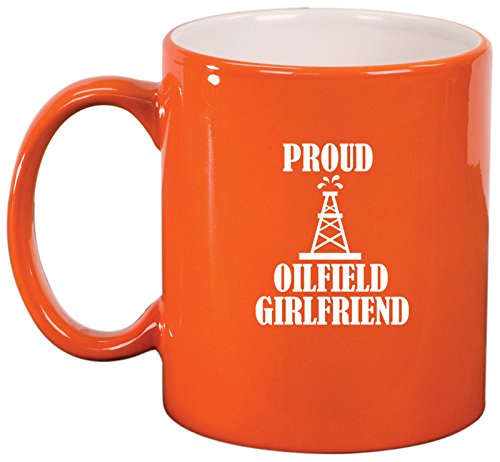 Ceramic Coffee Tea Mug Proud Oilfield Girlfriend (Orange)