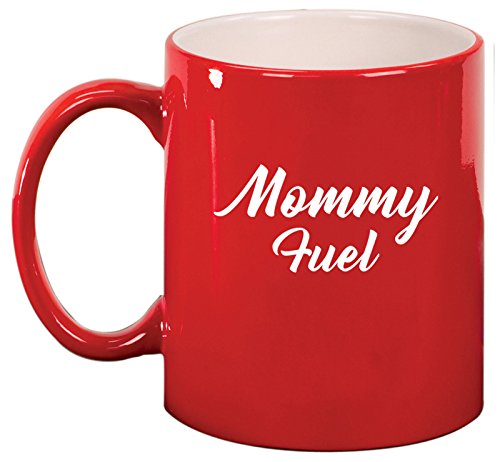 Ceramic Coffee Tea Mug Cup Mommy Fuel Mom Mother (Red)