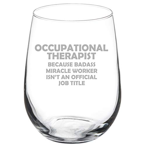 Wine Glass Goblet Occupational Therapist Miracle Worker Job Title Funny (17 oz Stemless)