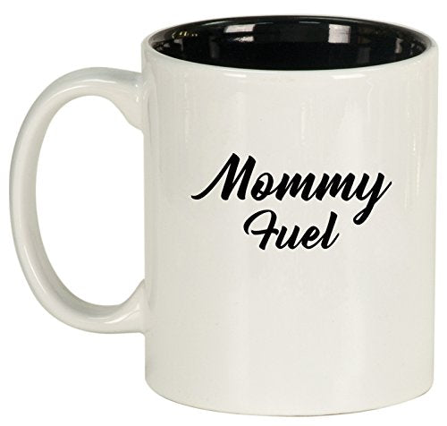 Ceramic Coffee Tea Mug Cup Mommy Fuel Mom Mother (White)