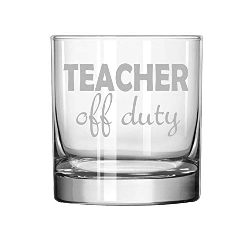 11 oz Rocks Whiskey Highball Glass Teacher Off Duty Funny