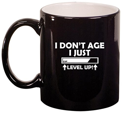 Ceramic Coffee Tea Mug I Don't Age I Just Level Up Funny Birthday (Black)