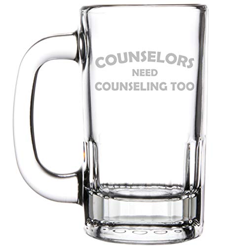 12oz Beer Mug Stein Glass Funny Counselors Need Counseling Too