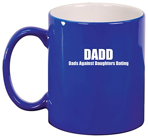 Ceramic Coffee Tea Mug Cup DADD Dads Against Daughters Dating (Blue)