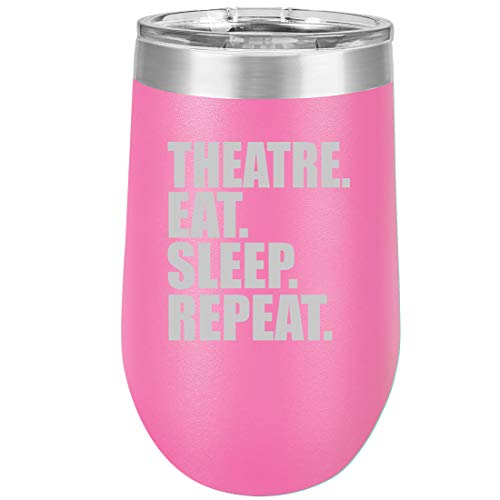 16 oz Double Wall Vacuum Insulated Stainless Steel Stemless Wine Tumbler Glass Coffee Travel Mug With Lid Theatre Eat Sleep Repeat (Hot Pink)