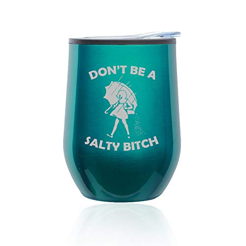 Stemless Wine Tumbler Coffee Travel Mug Glass With Lid Don't Be A Salty Btch Funny (Turquoise Teal)