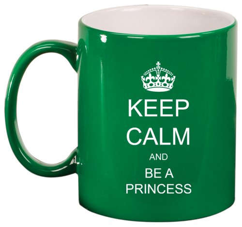 Keep Calm and Be A Princess Ceramic Coffee Tea Mug Cup Green