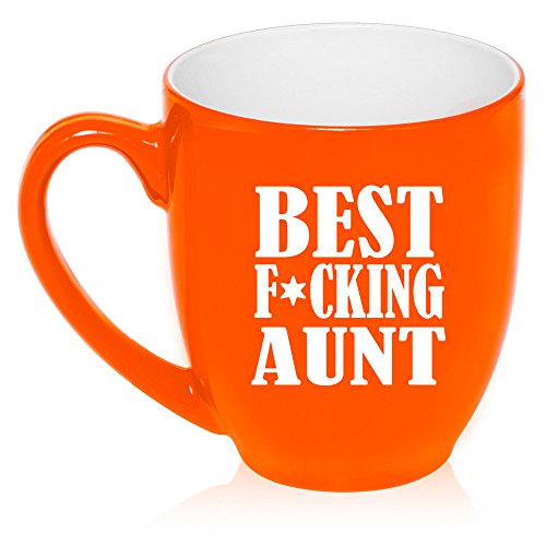 16 oz Large Bistro Mug Ceramic Coffee Tea Glass Cup Best F ing Aunt (Orange)