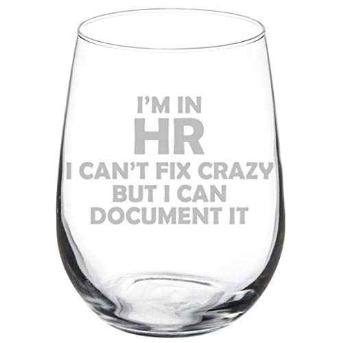 Wine Glass Goblet Funny Human Resources I Can't Fix Crazy (17 oz Stemless)