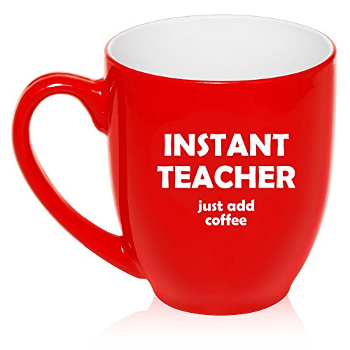 16 oz Large Bistro Mug Ceramic Coffee Tea Glass Cup Instant Teacher Just Add Coffee (Red)