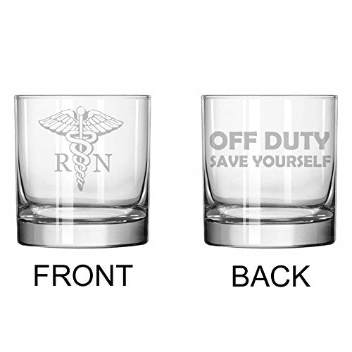 11 oz Rocks Whiskey Highball Glass Two Sided RN Registered Nurse Off Duty Save Yourself