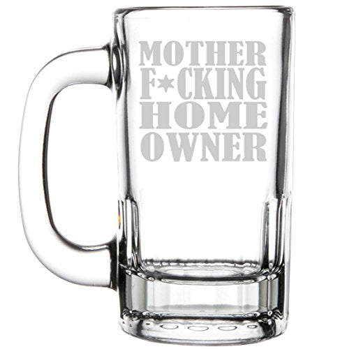 12oz Beer Mug Stein Glass Funny Housewarming Mother F ing Home Owner