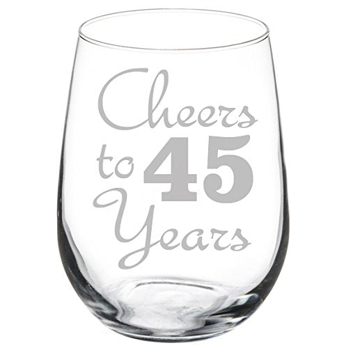 Wine Glass Goblet Cheers To 45 Years Anniversary 45th Birthday (17oz Stemless)