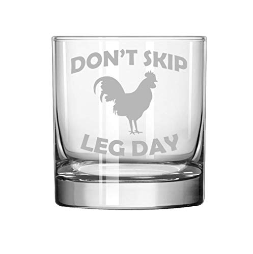 11 oz Rocks Whiskey Highball Glass Don't Skip Leg Day Chicken Funny