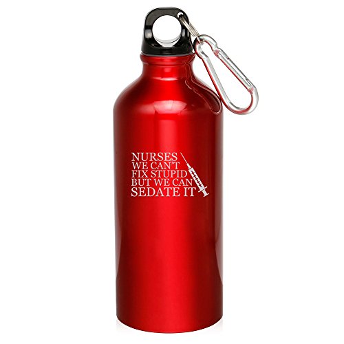 20oz Aluminum Sports Water Bottle Caribiner Clip Nurses Can't Fix Stupid (Red)