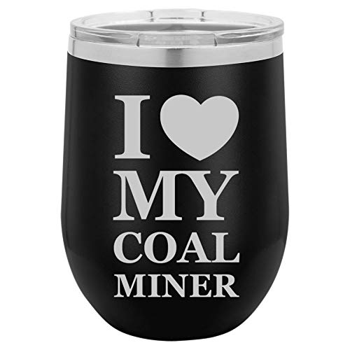 12 oz Double Wall Vacuum Insulated Stainless Steel Stemless Wine Tumbler Glass Coffee Travel Mug With Lid I Love My Coal Miner (Black)