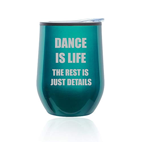 Stemless Wine Tumbler Coffee Travel Mug Glass With Lid Dance Is Life (Turquoise Teal)