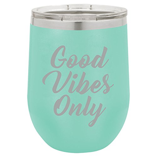 12 oz Double Wall Vacuum Insulated Stainless Steel Stemless Wine Tumbler Glass Coffee Travel Mug With Lid Good Vibes Only (Teal)