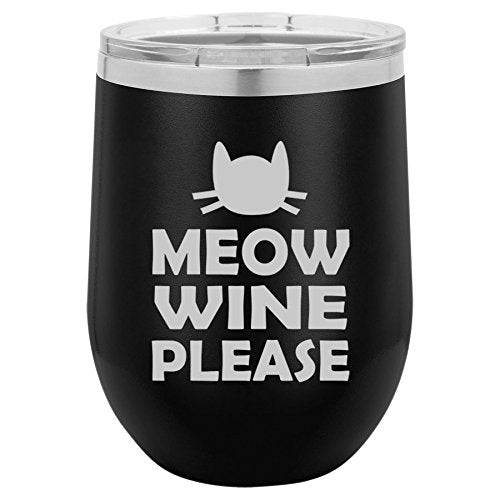 12 oz Double Wall Vacuum Insulated Stainless Steel Stemless Wine Tumbler Glass Coffee Travel Mug With Lid Meow Wine Please More Wine Funny Cat (Black)