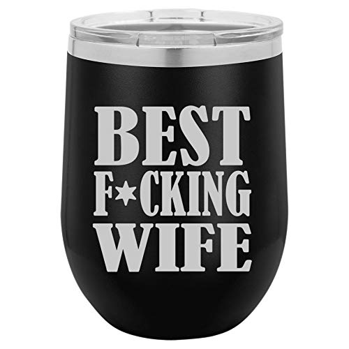 12 oz Double Wall Vacuum Insulated Stainless Steel Stemless Wine Tumbler Glass Coffee Travel Mug With Lid Best F cking Wife (Black)