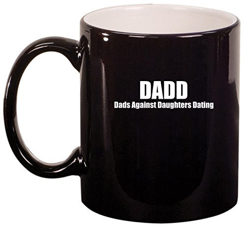 Ceramic Coffee Tea Mug Cup DADD Dads Against Daughters Dating (Black)