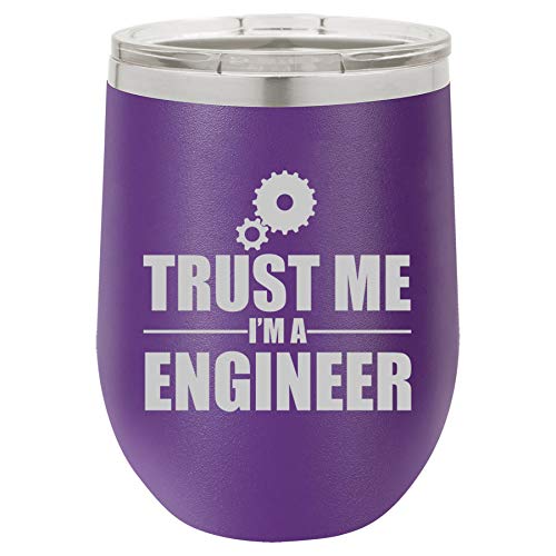 12 oz Double Wall Vacuum Insulated Stainless Steel Stemless Wine Tumbler Glass Coffee Travel Mug With Lid Trust Me I'm A Engineer (Purple)