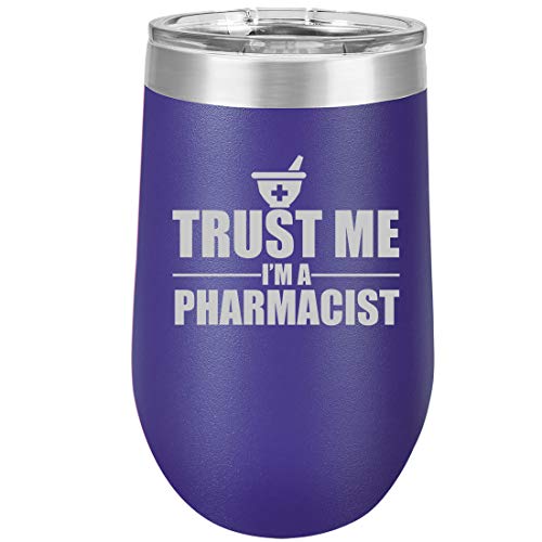 16 oz Double Wall Vacuum Insulated Stainless Steel Stemless Wine Tumbler Glass Coffee Travel Mug With Lid Trust Me I'm A Pharmacist (Purple)