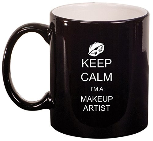 Ceramic Coffee Tea Mug Keep Calm I Am A Makeup Artist (Black)