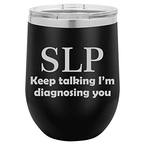 12 oz Double Wall Vacuum Insulated Stainless Steel Stemless Wine Tumbler Glass Coffee Travel Mug With Lid SLP Speech Language Pathologist (Black)