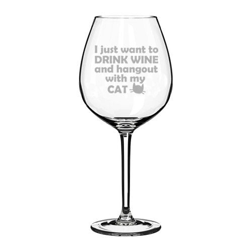 20 oz Jumbo Wine Glass Funny Drink wine and hang out with my cat,MIP