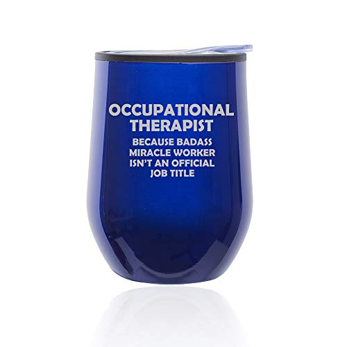Stemless Wine Tumbler Coffee Travel Mug Glass With Lid Occupational Therapist Miracle Worker Job Title Funny (Blue)