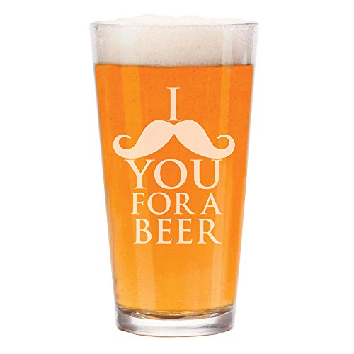 16 oz Beer Pint Glass I Mustache You For A Beer