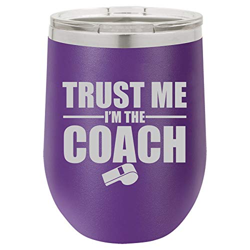 12 oz Double Wall Vacuum Insulated Stainless Steel Stemless Wine Tumbler Glass Coffee Travel Mug With Lid Trust Me I'm The Coach (Purple)