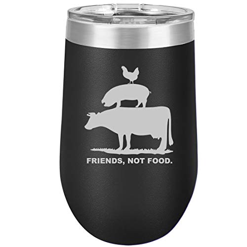 16 oz Double Wall Vacuum Insulated Stainless Steel Stemless Wine Tumbler Glass Coffee Travel Mug With Lid Friends, Not Food Vegan Farm Animal Rights