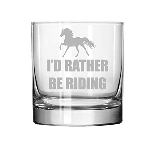 11 oz Rocks Whiskey Highball Glass I'd Rather Be Riding Horse