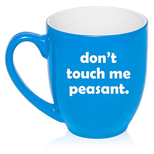 16 oz Large Bistro Mug Ceramic Coffee Tea Glass Cup Don't Touch Me Peasant Funny (Light-Blue)