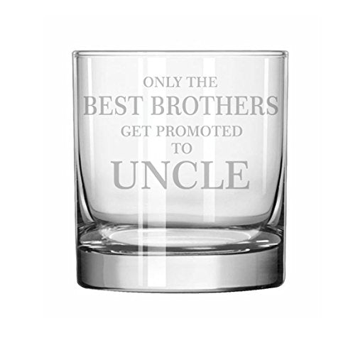 11 oz Rocks Whiskey Highball Glass The Best Brothers Get Promoted To Uncle