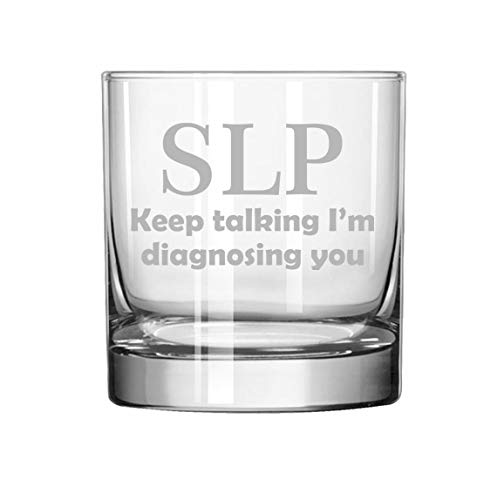 11 oz Rocks Whiskey Highball Glass SLP Speech Language Pathologist