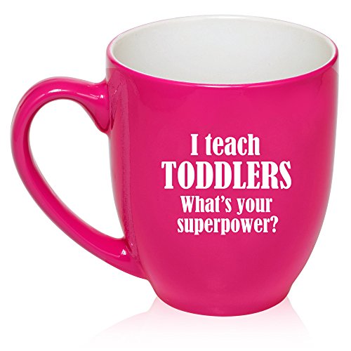 16 oz Large Bistro Mug Ceramic Coffee Tea Glass Cup I Teach Toddlers What's Your Superpower Teacher (Hot Pink)