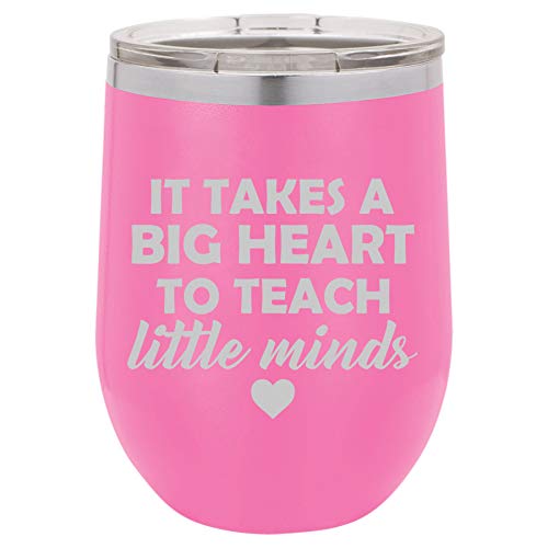 12 oz Double Wall Vacuum Insulated Stainless Steel Stemless Wine Tumbler Glass Coffee Travel Mug With Lid Teacher It Takes A Big Heart To Teach Little Minds (Hot-Pink)