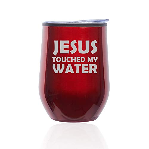 Stemless Wine Tumbler Coffee Travel Mug Glass With Lid Jesus Touched My Water Funny (Red)