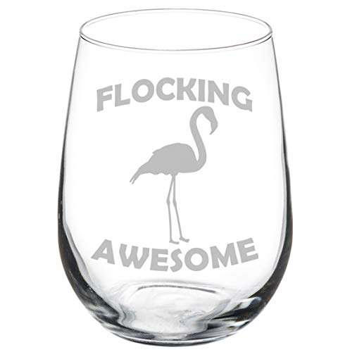 Wine Glass Goblet Funny Flamingo Flocking Awesome (17 oz Stemless)