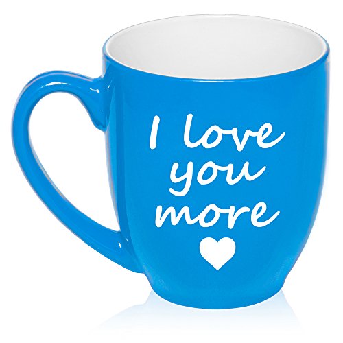 16 oz Large Bistro Mug Ceramic Coffee Tea Glass Cup I Love You More (Light Blue)